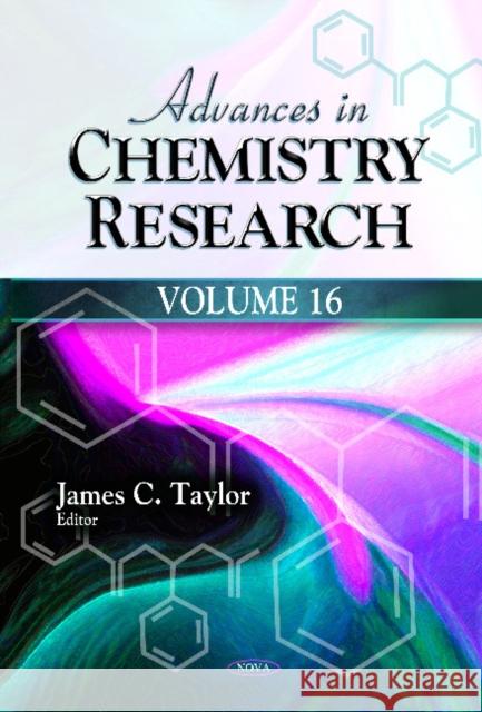 Advances in Chemistry Research: Volume 16 James C Taylor 9781620813621 Nova Science Publishers Inc - książka