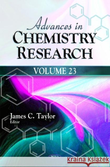 Advances in Chemistry Research: Volume 23 James C Taylor 9781634632195 Nova Science Publishers Inc - książka