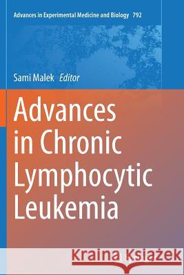 Advances in Chronic Lymphocytic Leukemia Sami Malek 9781493953899 Springer - książka