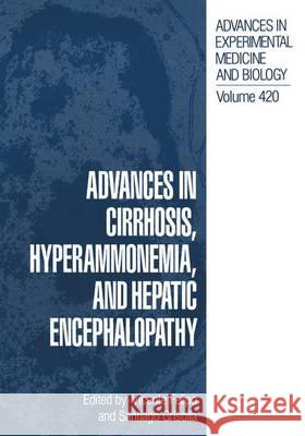 Advances in Cirrhosis, Hyperammonemia, and Hepatic Encephalopathy Vincente Felipo Vicente Felipo Santiago Grisolia 9780306455988 Kluwer Academic Publishers - książka