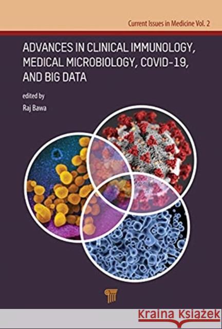 Advances in Clinical Immunology, Medical Microbiology, Covid-19, and Big Data Bawa, Raj 9789814877848 Jenny Stanford Publishing - książka