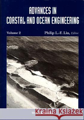 Advances in Coastal and Ocean Engineering, Vol 2 Philip Liu 9789810224103 World Scientific Publishing Company - książka