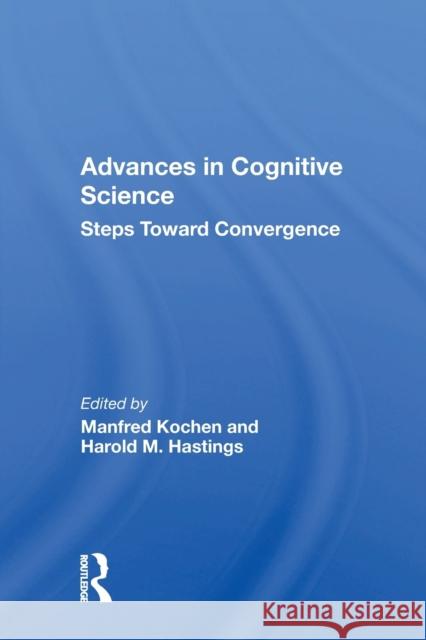 Advances in Cognitive Science: Steps Toward Convergence Manfred Kochen 9780367164126 CRC Press - książka