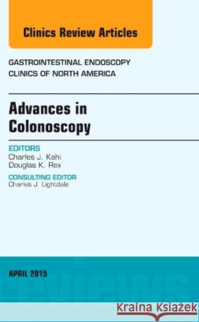 Advances in Colonoscopy, An Issue of Gastrointestinal Endoscopy Clinics Douglas K. Rex   9780323359740 Elsevier - Health Sciences Division - książka
