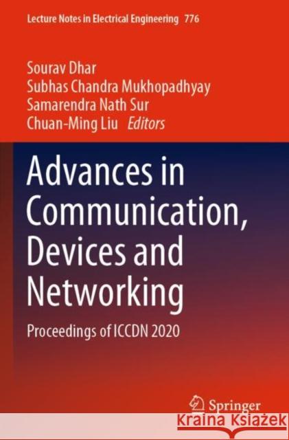 Advances in Communication, Devices and Networking: Proceedings of Iccdn 2020 Dhar, Sourav 9789811629136 Springer Nature Singapore - książka