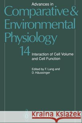Advances in Comparative and Environmental Physiology: Interaction of Cell Volume and Cell Function Volume 14 Bianchini, L. 9783642771262 Springer - książka