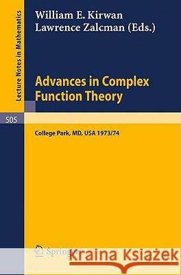 Advances in Complex Function Theory: Proceedings of Seminars Held at Maryland, University, 1973/74. Kirwan, W. E. 9783540075486 Springer - książka