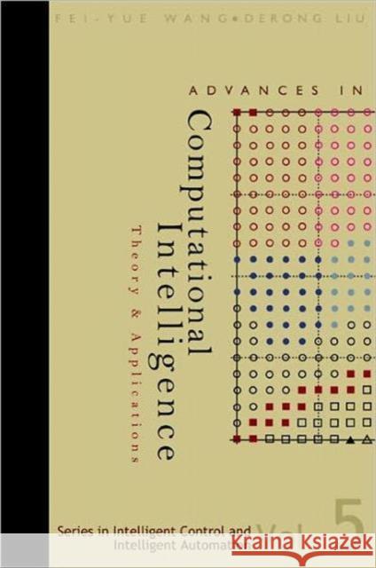 Advances in Computational Intelligence: Theory and Applications Wang, Fei-Yue 9789812567345 World Scientific Publishing Company - książka
