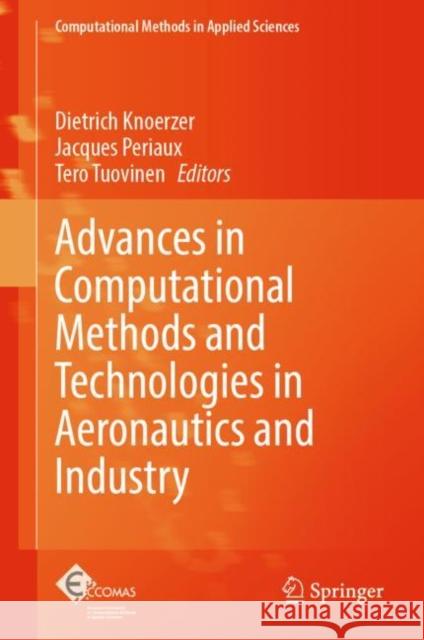 Advances in Computational Methods and Technologies in Aeronautics and Industry Dietrich Knoerzer Jacques Periaux Tero Tuovinen 9783031120183 Springer - książka