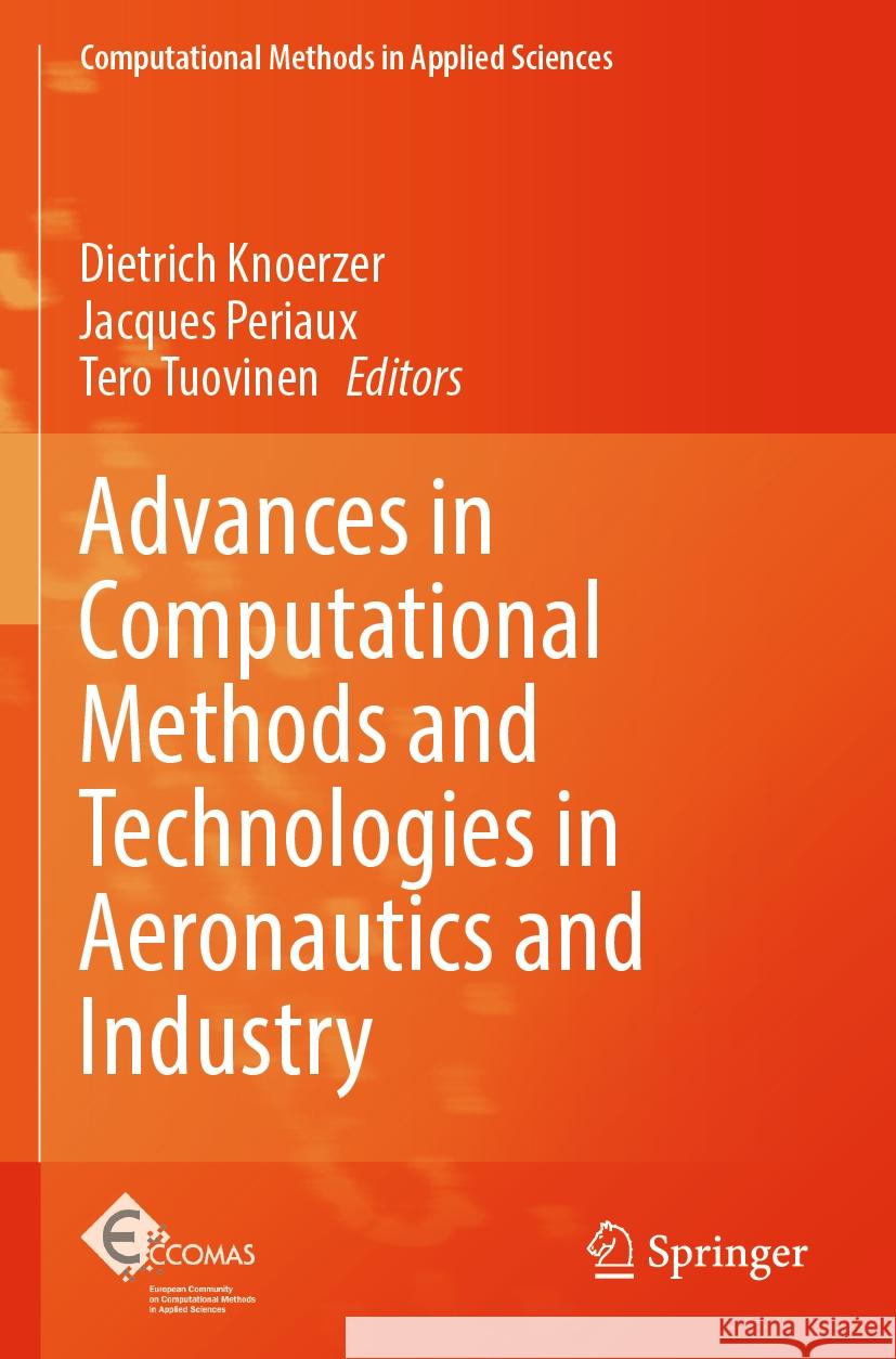 Advances in Computational Methods and Technologies in Aeronautics and Industry Dietrich Knoerzer Jacques Periaux Tero Tuovinen 9783031120213 Springer - książka