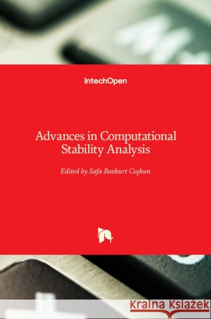 Advances in Computational Stability Analysis Safa Bozkurt Coşkun 9789535106739 Intechopen - książka