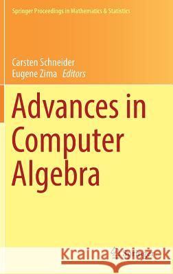 Advances in Computer Algebra: In Honour of Sergei Abramov's' 70th Birthday, Wwca 2016, Waterloo, Ontario, Canada Schneider, Carsten 9783319732312 Springer - książka