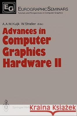 Advances in Computer Graphics Hardware II Alphonsus A. M. Kuijk Wolfgang Straer Wolfgang Straaer 9783540501091 Springer - książka