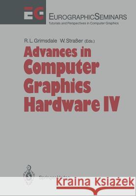 Advances in Computer Graphics Hardware IV Richard L. Grimsdale Wolfgang Str 9783642763007 Springer - książka