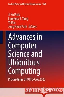 Advances in Computer Science and Ubiquitous Computing  9789819912513 Springer Nature Singapore - książka