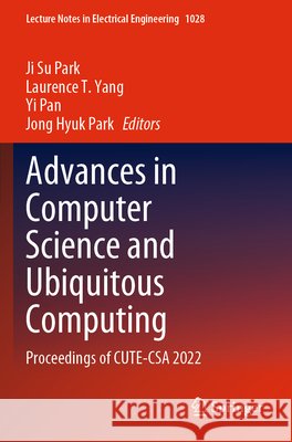 Advances in Computer Science and Ubiquitous Computing  9789819912544 Springer Nature Singapore - książka