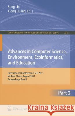 Advances in Computer Science, Environment, Ecoinformatics, and Education: International Conference, CSEE 2011, Wuhan, China, August 21-22, 2011, Proce Lin, Sally 9783642233234 Springer-Verlag Berlin and Heidelberg GmbH &  - książka