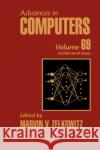 Advances in Computers: Architectural Advances Volume 69 Zelkowitz, Marvin 9780123737458 Academic Press