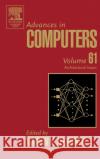 Advances in Computers: Architectural Issues Volume 61 Zelkowitz, Marvin 9780120121618 Academic Press