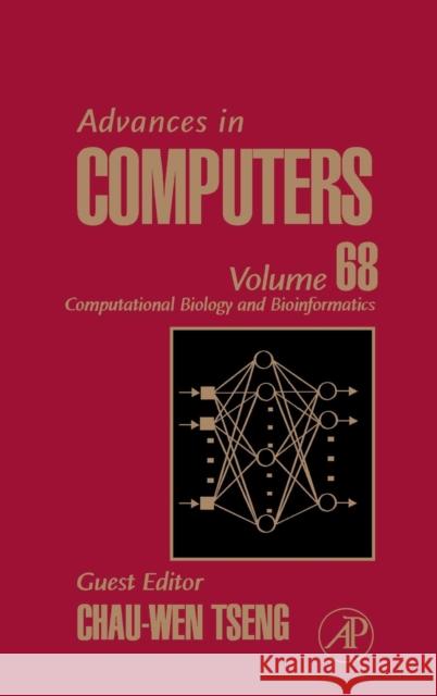 Advances in Computers: Computational Biology and Bioinformatics Volume 68 Zelkowitz, Marvin 9780120121687 Academic Press - książka