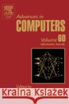 Advances in Computers: Information Security Volume 60 Zelkowitz, Marvin 9780120121601 Academic Press
