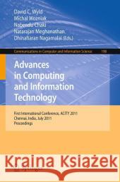 Advances in Computing and Information Technology: First International Conference, ACITY 2011, Chennai, India, July 15-17, 2011, Proceedings Wyld, David C. 9783642225543 Springer - książka