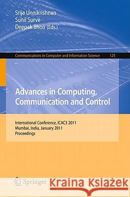 Advances in Computing, Communication and Control: International Conference, ICAC3 2011, Mumbai, India, January 28-29, 2011, Proceedings Unnikrishnan, Srija 9783642184390 Not Avail - książka