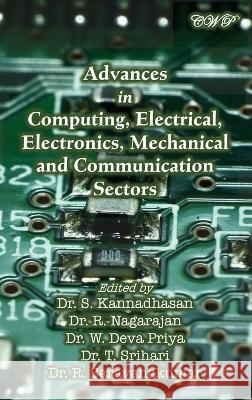 Advances in Computing, Electrical, Electronics, Mechanical and Communication Sectors S Kannadhasan R Nagarajan W Deva Priya 9781922617439 Central West Publishing - książka