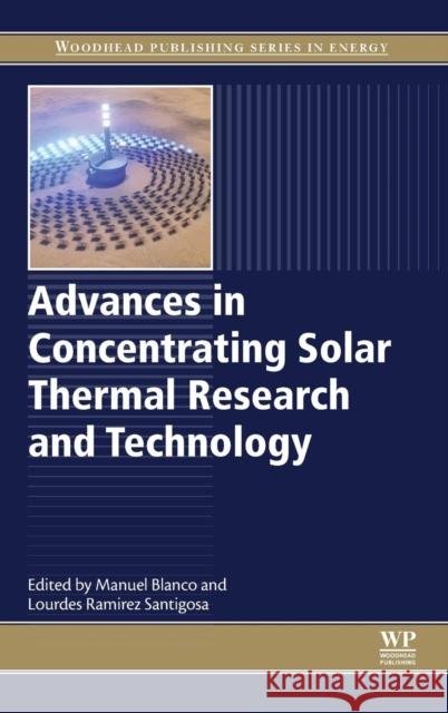 Advances in Concentrating Solar Thermal Research and Technology Manuel Blanco Lourdes Ramire 9780081005163 Woodhead Publishing - książka