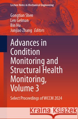 Advances in Condition Monitoring and Structural Health Monitoring, Volume 3  9789819546282 Springer - książka