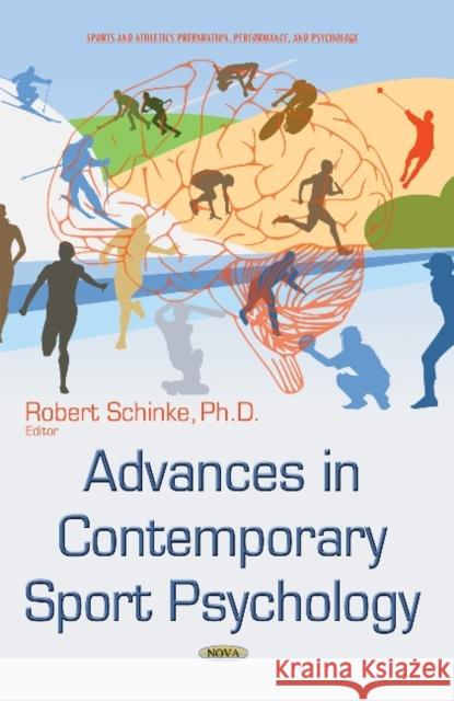 Advances in Contemporary Sport Psychology Robert Schinke, PhD, CSPA 9781633216655 Nova Science Publishers Inc - książka