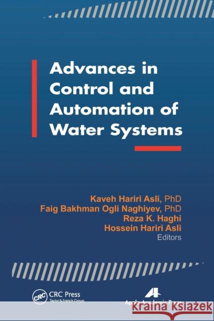 Advances in Control and Automation of Water Systems Kaveh Hariri Asli Faig Bakhman Ogli Naghiyev Reza Khodaparast Haghi 9781774632093 Apple Academic Press - książka