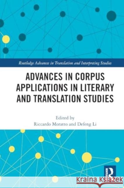 Advances in Corpus Applications in Literary and Translation Studies Riccardo Moratto Defeng Li 9781032287409 Routledge - książka