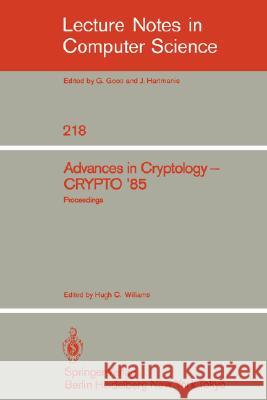 Advances in Cryptology: Proceedings of Crypto '85 Williams, Hugh C. 9783540164630 Springer - książka
