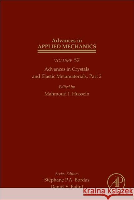 Advances in Crystals and Elastic Metamaterials, Part 2: Volume 52 Hussein, Mahmoud 9780128174791 Academic Press - książka