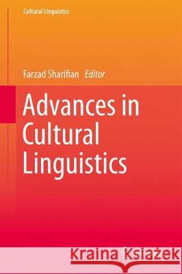 Advances in Cultural Linguistics Farzad Sharifian 9789811040559 Springer - książka