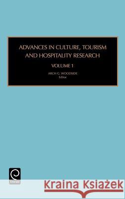 Advances in Culture, Tourism and Hospitality Research Arch G. Woodside 9780762312573 Emerald Publishing Limited - książka