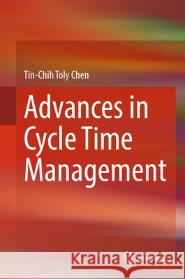 Advances in Cycle Time Management Tin-Chih Toly Chen 9783032069108 Springer - książka