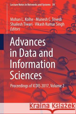 Advances in Data and Information Sciences: Proceedings of Icdis 2017, Volume 2 Kolhe, Mohan L. 9789811302763 Springer - książka