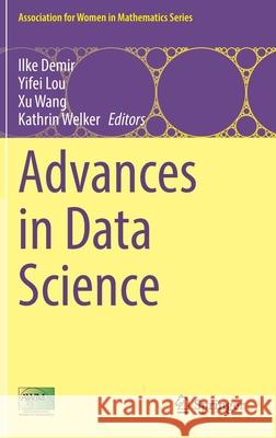 Advances in Data Science Ilke Demir Yifei Lou Xu Wang 9783030798901 Springer - książka