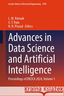 Advances in Data Science and Artificial Intelligence: Proceedings of ERCICA 2024, Volume 1 L. M. Patnaik, G. T. Raju, N. H. Prasad 9789819644292 Springer Nature Switzerland AG - książka