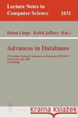 Advances in Databases: 17th British National Conference on Databases, Bncod 17 Exeter, Uk, July 3-5, 2000 Proceedings Lings, Brian 9783540677437 Springer - książka