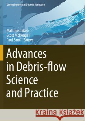 Advances in Debris-Flow Science and Practice Matthias Jakob Scott McDougall Paul Santi 9783031486937 Springer - książka