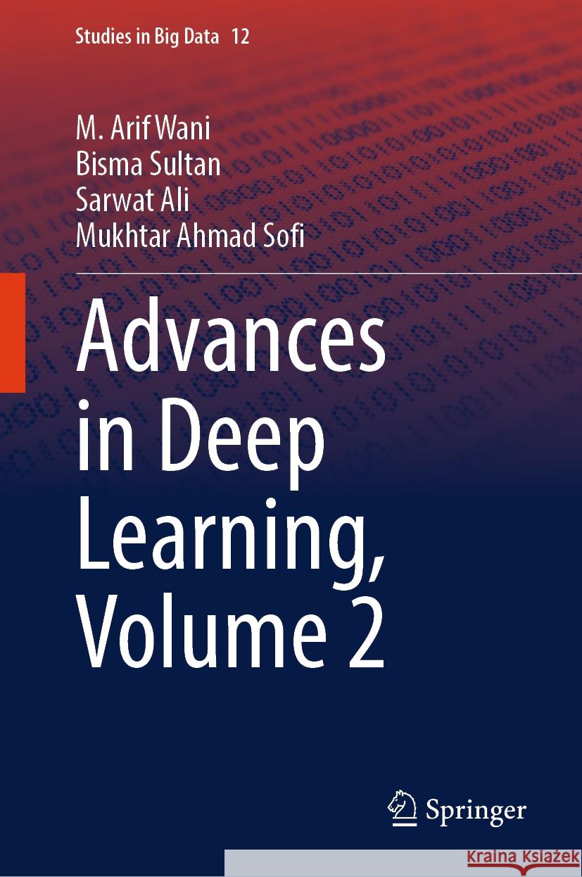 Advances in Deep Learning, Volume 2 Wani, M. Arif, Bisma Sultan, Sarwat Ali 9789819634972 Springer Nature Singapore - książka