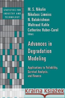 Advances in Degradation Modeling: Applications to Reliability, Survival Analysis, and Finance Nikulin, M. S. 9780817649234 Birkhauser Boston - książka