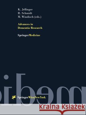 Advances in Dementia Research Kurt A. Jellinger Reinhold Schmidt Manfred Windisch 9783211835128 Springer - książka