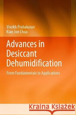 Advances in Desiccant Dehumidification: From Fundamentals to Applications Prabakaran, Vivekh 9783030808457 Springer International Publishing - książka