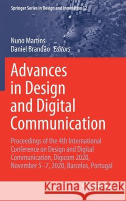 Advances in Design and Digital Communication: Proceedings of the 4th International Conference on Design and Digital Communication, Digicom 2020, Novem Nuno Martins Daniel Brand 9783030616700 Springer - książka