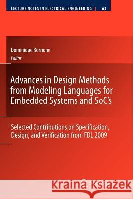 Advances in Design Methods from Modeling Languages for Embedded Systems and Soc's: Selected Contributions on Specification, Design, and Verification f Borrione, Dominique 9789400733336 Springer - książka
