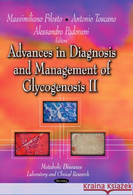 Advances in Diagnosis & Management of Glycogenosis II Massimiliano Filosto, Antonio Toscano, Alessandro Padovani 9781626184640 Nova Science Publishers Inc - książka